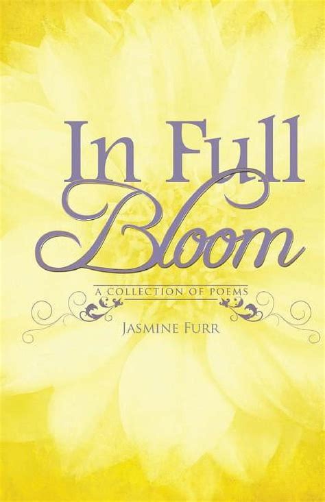 in full bloom a collection of poems by jasmine furr Epub